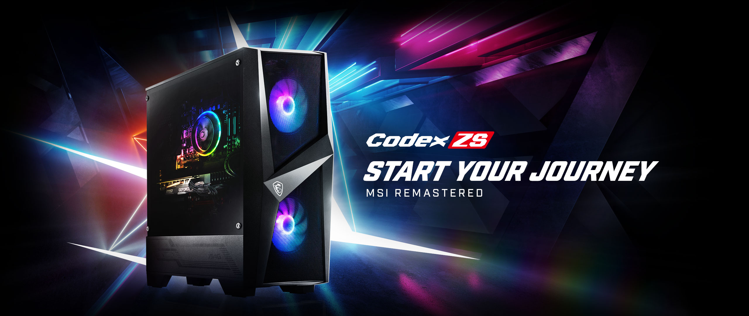MSI Codex R - Start Your Journey.