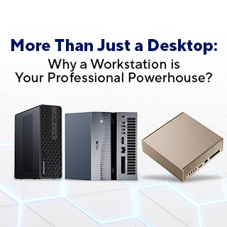 More Than Just a Desktop: Why a Workstation is Your Professional Powerhouse 